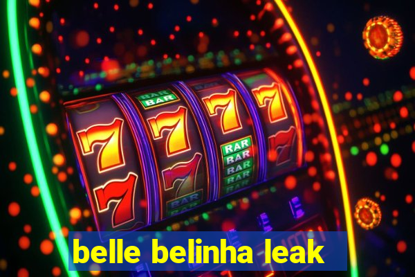 belle belinha leak